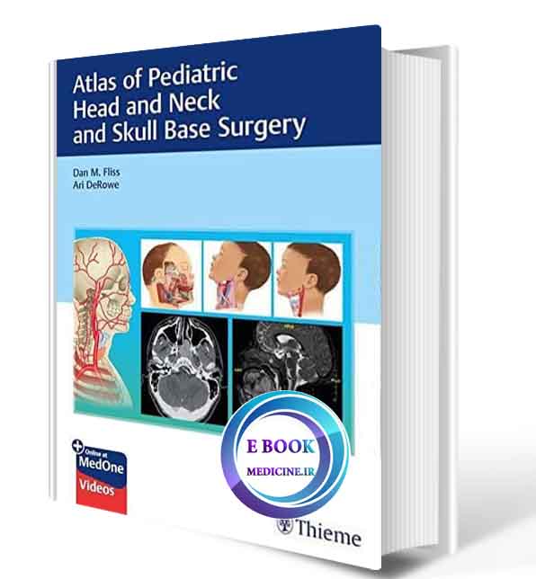 دانلود کتاب Atlas of Pediatric Head and Neck and Skull Base Surgery2020 (ORIGINAL PDF) 